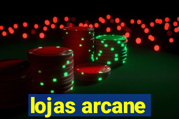 lojas arcane
